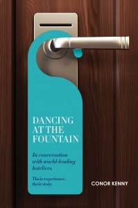 Dancing at the Fountain: In conversation with World-leading Hoteliers